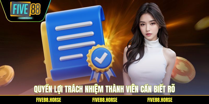Quyền lợi trách nhiệm thành viên cần biết rõ